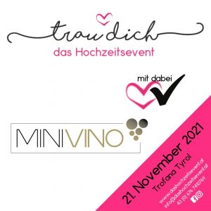 Minivino ist teil des Trau dich Hochzeitsevents am 21. November 2021 in der Trofana Tyrol